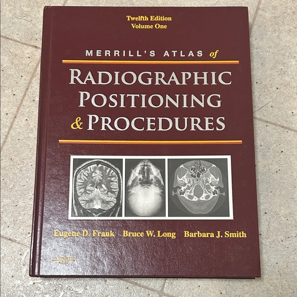 Other - Merrill's Atlas of Radiographic Positioning & Procedures - Twelfth Edition vol1